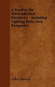 A Treatise on Atmospherical Electricity - Including Lighting Robs, and Paragreles - John Murray