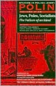 Poles, Jews, Socialists: The Failure of an Ideal (Studies in Polish Jewry , Vol 9) - Jerzy Tomaszewski, Antony Polonsky, Gershon D. Hundert, Magdalena Opalski, Gershon Hundert, Israel Bartal, Jerzy Tomaszenski