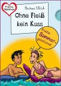 Sommer, Sonne, Ferienliebe - Ohne Fleiß kein Kuss, aus der Reihe Freche Mädchen - freche Bücher! (German Edition) - Hortense Ullrich, Birgit Schössow