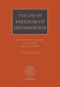 The Law of Freedom of Information - John Macdonald QC, Clive Jones, Ross Crail