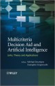 Multicriteria Decision Aid and Artificial Intelligence: Links, Theory and Applications - Michael Doumpos, Evangelos Grigoroudis