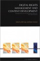 Digital Rights Management And Content Development: Technology Drivers Across The Book Production Supply Chain, From Creator To Consumer - Bill Cope