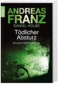 Tödlicher Absturz - Andreas Franz; Daniel Holbe