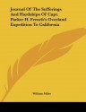 Journal of the Sufferings and Hardships of Capt. Parker H. French's Overland Expedition to California - William Miles