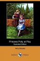 Princess Polly at Play (Illustrated Edition) (Dodo Press) - Amy Brooks