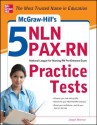 McGraw-Hill's 5 NLN PAX-RN Practice Tests - Joseph Brennan, Brennan