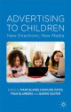 Advertising to Children: New Directions, New Media - Mark Blades, Caroline Oates, Fran Blumberg, Barrie Gunter