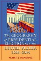 The Geography of Presidential Elections in the United States, 1868-2004 - Albert J. Menendez