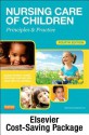 Nursing Care of Children - Text and Virtual Clinical Excursions Package: Principles and Practice - Susan R. James, Kristine Nelson, Jean Ashwill