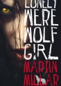 Lonely Werewolf Girl - Martin Millar