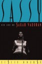 Sassy: The Life Of Sarah Vaughan - Leslie Gourse