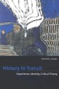 History in Transit: Experience, Identity, Critical Theory - Dominick Lacapra