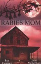 Rabies Mom - Jack McGowan, Patrick Carroll