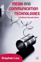 Media and Communications Technologies: A Critical Introduction - Stephen Lax