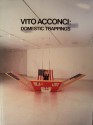 Domestic Trappings - Vito Acconci, Ronald J. Onorato, Hugh M. Davies