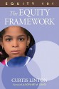 Equity 101--: The Equity framework - Curtis W. (Wallace) Linton