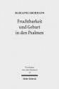 Fruchtbarkeit Und Geburt in Den Psalmen - Marianne Grohmann