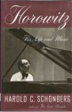 Horowitz: His Life and Music - Harold C. Schonberg