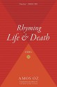 Rhyming Life and Death: A Novel - Amos Oz, Nicholas de Lange