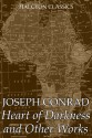 Heart of Darkness and Other Works by Joseph Conrad (Unexpurgated Edition) (Halcyon Classics) - Joseph Conrad