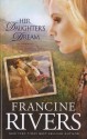 Her Daughter's Dream - Francine Rivers