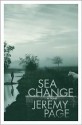 Sea Change: A Novel - Jeremy Page