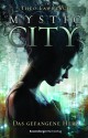 Mystic City. Das gefangene Herz - Theo Lawrence