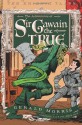 The Adventures of Sir Gawain the True - Gerald Morris, Aaron Renier