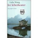 Het Lelietheater (paperback) - Lulu Wang