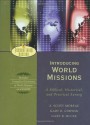 Introducing World Missions: A Biblical, Historical, and Practical Survey - A. Scott Moreau, Gary B. McGee, Gary R. Corwin