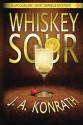 Whiskey Sour (Jacqueline "Jack" Daniels) - J.A. Konrath