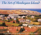 The Art of Monhegan Island - Carl Little, Arnold Skolnick, Jamie Wyeth