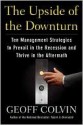 The Upside of the Downturn - Geoff Colvin