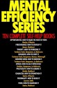 Mental Efficiency Series: Ten Complete Self-Help Books - Opportunities; Perseverance; Timidity; Influence; Common Sense; Speech; Practicality; Character; Personality; Poise [Annotated] - Yoritomo Tashi, Berthe Dangennes, H. Besser, L. Charley, D. Starke, R. Nicolle, Henri Laurent, Francis Medhurst, Lorenzo O'Rourke, La Boileverie, Mme Leon J. Berthelot De