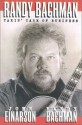 Randy Bachman: Takin' Care of Business - John Einarson, Randy Bachman