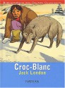 Croc-blanc - Jack London