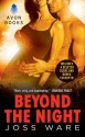 Beyond the Night with Bonus Material (Envy Chronicles) - Joss Ware