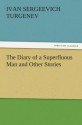 The Diary of a Superfluous Man and Other Stories (TREDITION CLASSICS) - Ivan Sergeevich Turgenev