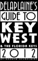 Delaplaine's 2012 Guide to Key West & the Florida Keys - Andrew Delaplaine