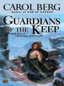 Guardians of the Keep (The Bridge of D'Arnath, #2) - Carol Berg