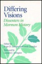 Differing Visions: Dissenters in Mormon History - Roger D. Launius, Linda Thatcher