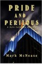 Pride and Perilous - Mark McNease