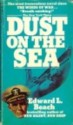 Dust on the Sea - Edward L. Beach