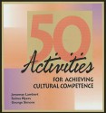 50 Activities for Achieving Cultural Competence - Jonamay Lambert, Selma Myers, Suzanne Bay, Sally M. Farnham, Eileen Klockars (cover)