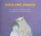 Your Owl Friend - Dragonwagon Crescent, Ruth Lercher Bornstein