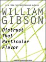 Distrust That Particular Flavor - Robertson Dean, William Gibson, Dawkins Dean