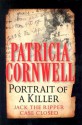 Portrait of a Killer: Jack the Ripper Case Closed - Patricia Cornwell