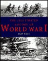 The Illustrated History of World War I - Andrew Wiest