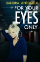 For Your Eyes Only - Sandra Antonelli