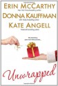 Unwrapped - Erin McCarthy, Donna Kauffman, Kate Angell